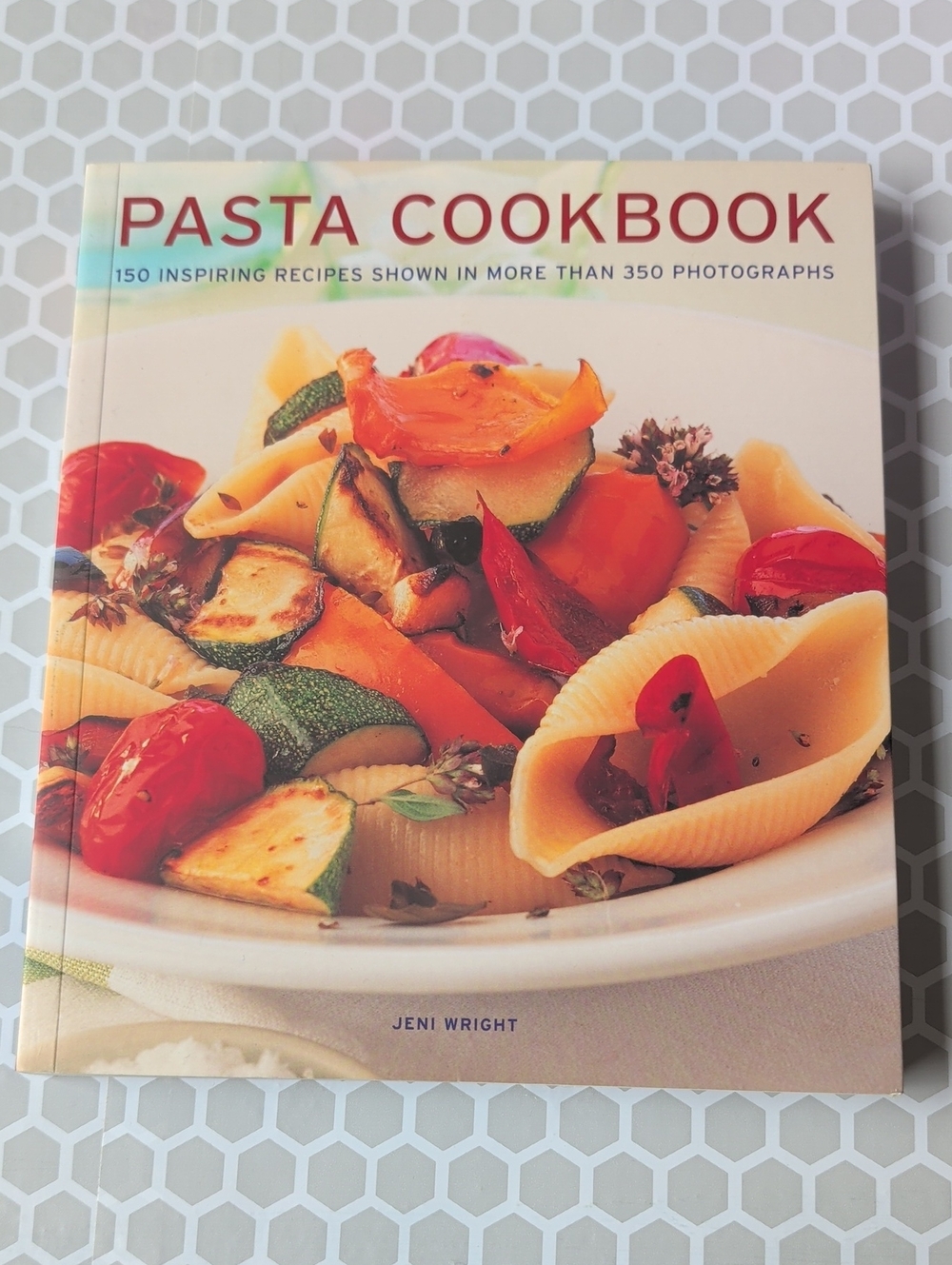 Pasta Cookbook 150 Inspiring Recipes By Jeni Wright Paperback Book